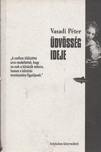 Vadasi Péter: Üdvösség ideje