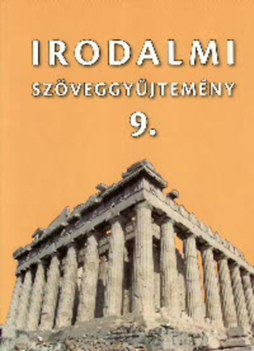 Mohácsy Károly (szerk.): Irodalmi szöveggyűjtemény 9.