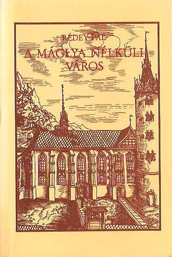 Rédey Pál: A máglya nélküli város