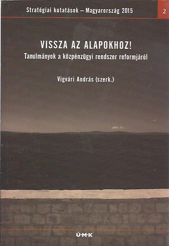 Vigvári András: Vissza az alpokhoz - Tanulmányok a közpénzügyi rendszer reformjáról