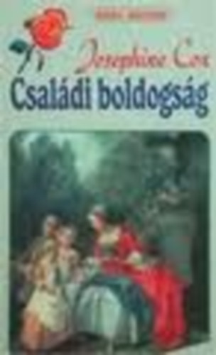 Josephine Cox: Családi boldogság