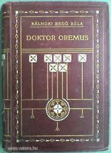 Kálnoki Bedő Béla: Doktor Oremus