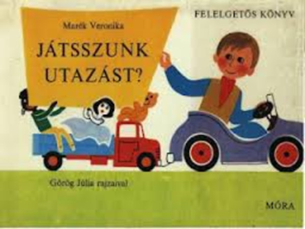 Marék Veronika: Játsszunk utazást? (felelgetős könyv)