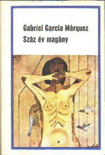 Gabriel García Márquez: Száz év magány