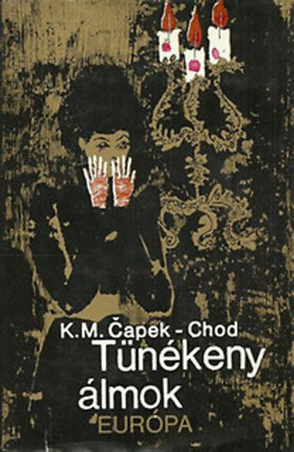 K.M.-Chod Capek: Tünékeny álmok