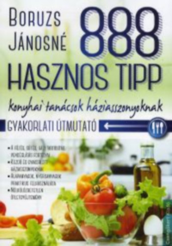 Boruzs Jánosné: 888 hasznos tipp (konyhai tanácsok háziasszonyoknak)