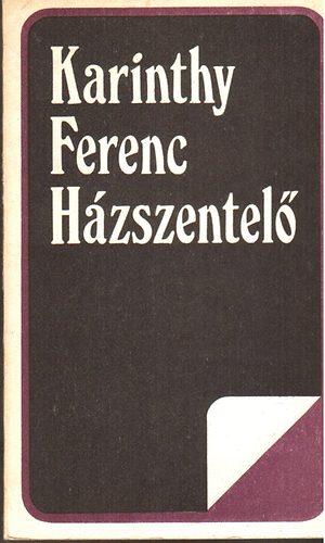 Karinthy Ferenc: Házszentelő