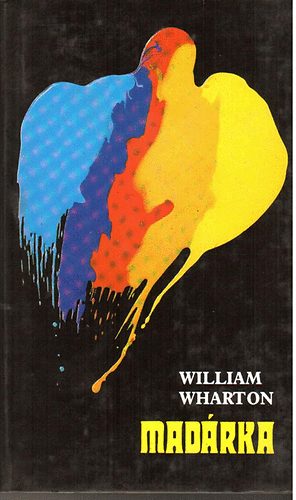 William Wharton: Madárka