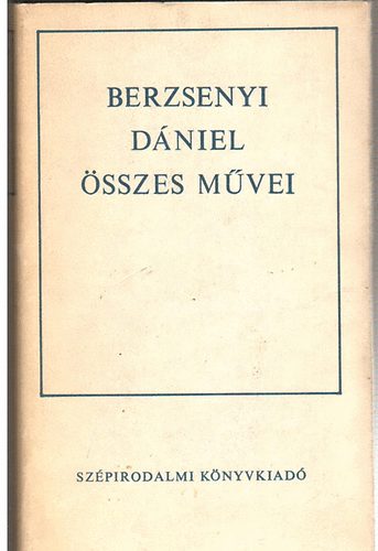 Berzsenyi Dániel: Berzsenyi Dániel összes művei