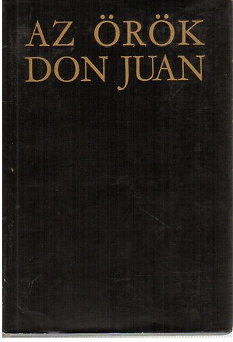 : Az örök Don Juan - Négy évszázad drámái