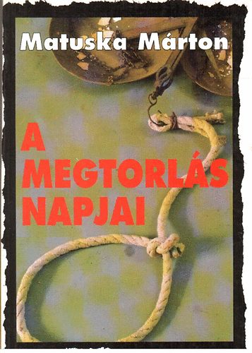 Matuska Márton: A megtorlás napjai