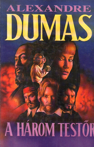 Alexandre Dumas: A három testőr