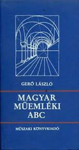 Gerő László: Magyar műemléki ABC