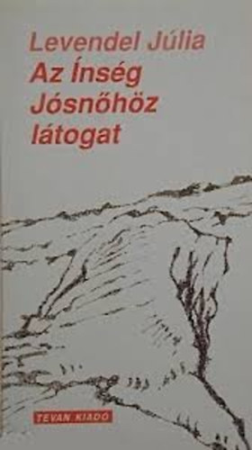 Levandel Júlia: Az Ínség Jósnőhöz látogat