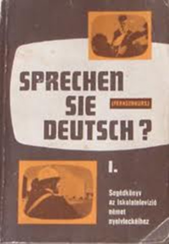 Borus Rózsa szerk.: Sprechen sie deutsch? I-II. (Segédkönyv az Iskolatelevízió német nyelvleckéihez)