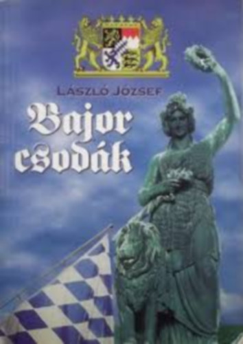 László József: Bajor csodák