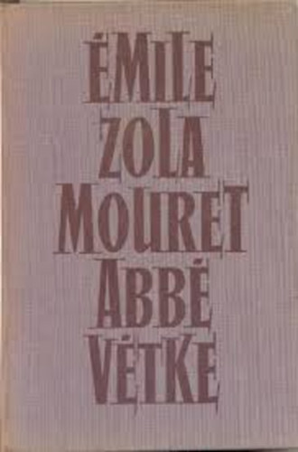 Émile Zola: Mouret Abbé vétke