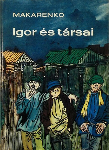 Makarenko: Igor és társai