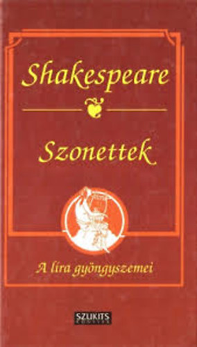 William Shakespeare: Szonettek (A líra gyöngyszemei)