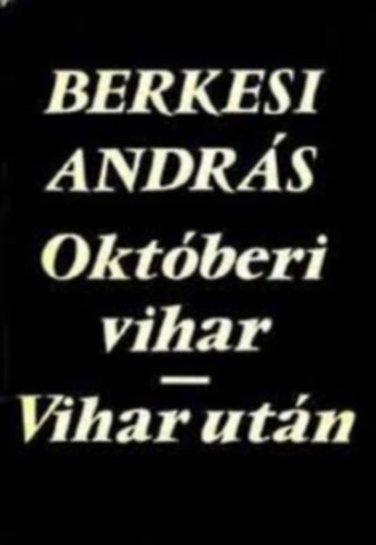 Berkesi András: Októberi vihar