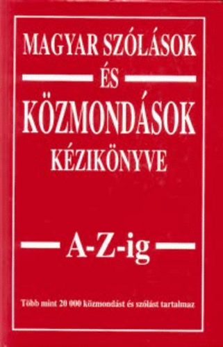 Margalits Ede: Magyar szólások és közmondások kézikönyve A-Z-ig