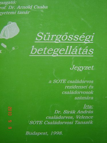 Dr. Sirák András: Sürgősségi betegellátás- jegyzet