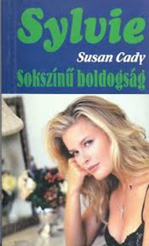 Susan Cady: Sokszínű boldogság