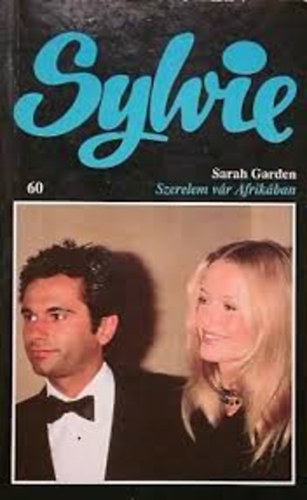 Sarah Garden: Szerelem vár Afrikában (Sylvie)