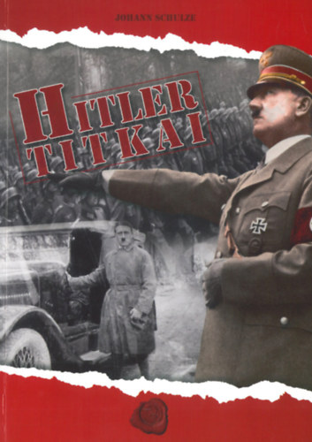 Johann Schulze: Hitler titkai