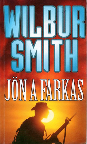 Wilbur Smith: Jön a farkas