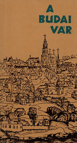 Zolnay László: A budai Vár