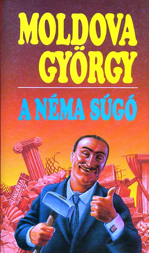 Moldova György: A néma súgó