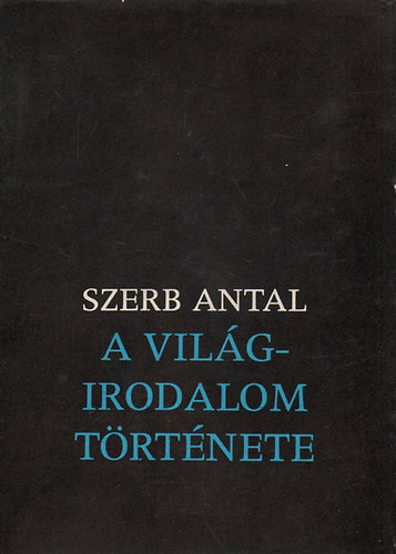 Szerb Antal: A világirodalom története