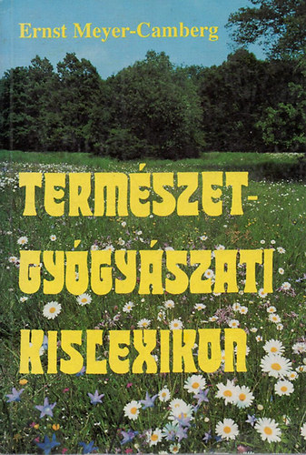 Ernst Meyer-Camberg: Természetgyógyászati kislexikon