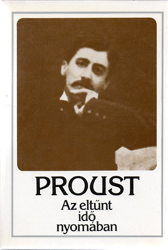 Marcel Proust: Az eltűnt idő nyomában II. - Bimbózó lányok árnyékában