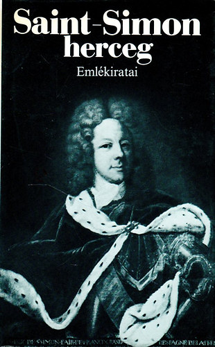 Saint-Simone herceg: Saint-Simon herceg emlékiratai