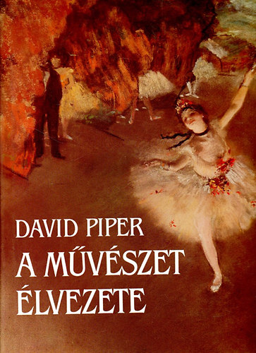 David Piper: A művészet élvezete