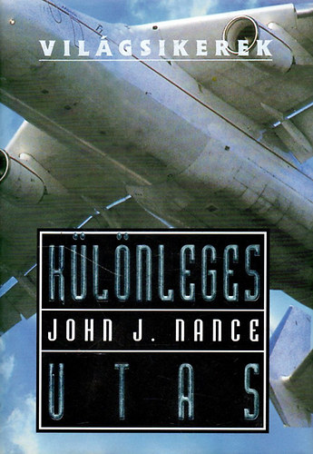 John J. Nance: Különleges utas (Világsikerek)