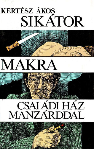 Kertész Ákos: Sikátor-Makra-Családi ház manzárddal