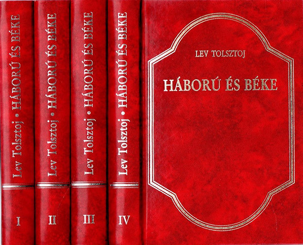 Lev Tolsztoj: Háború és béke I-IV.