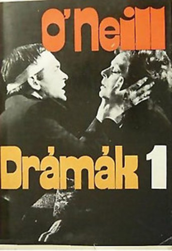 Eugene O'Neill: O'Neill drámák 1