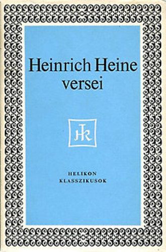 : Heinrich Heine versei (Helikon klasszikusok)