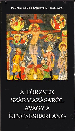 Helikon Kiadó: A törzsek származásáról avagy a Kincsesbarlang