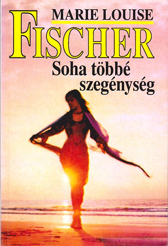 Louise Marie Fischer: Soha többé szegénység