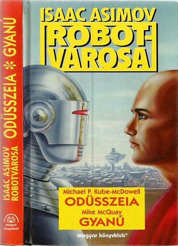 Kube-McDowell; McQuay: Isaac Asimov robotvárosa: Odüsszeia - Gyanú