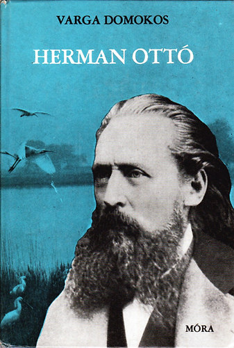 Varga Domokos: Herman Ottó