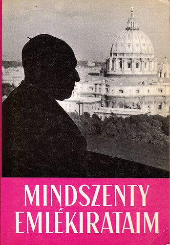 Mindszenty József: Mindszenty József: Emlékirataim