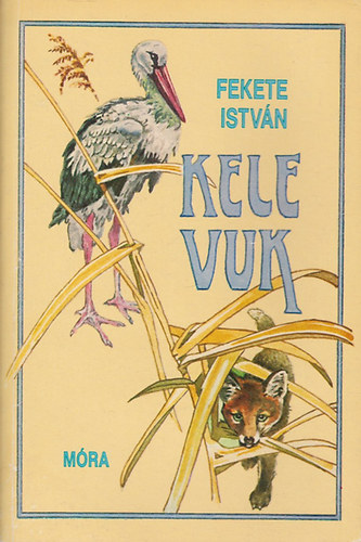 Fekete István: Kele - Vuk