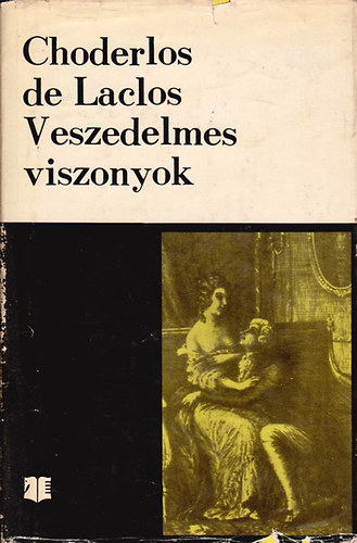 Choderlos de Laclos: Veszedelmes viszonyok