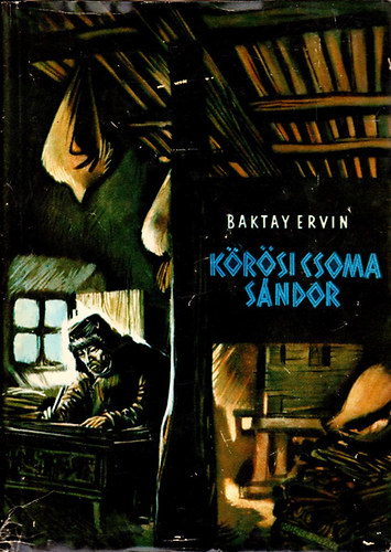 Baktay Ervin: Kőrösi Csoma Sándor